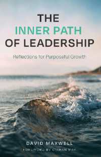 The Inner Path of Leadership : Reflections for Purposeful Growth