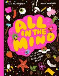 All in the Mind : A guide to your brilliant brain!