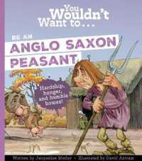 You Wouldn't Want to Be an Anglo-Saxon Peasant