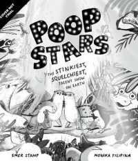 Poop Stars : The stinkiest, squelchiest talent show on earth!