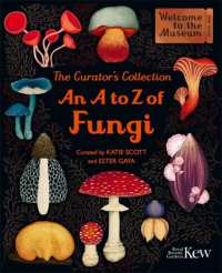 The Curator's Collection: An a to Z of Fungi