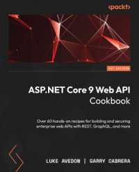 ASP.NET Core 9 Web API Cookbook : Over 60 hands-on recipes for building and securing enterprise web APIs with REST, GraphQL, and more
