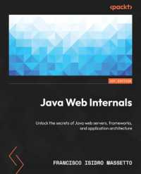 Java Web Internals : Unlock the secrets of Java web servers, frameworks, and application architecture