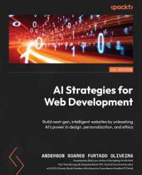 ​AI Strategies for Web Development : Build next-gen, intelligent websites by unleashing AI's power in design, personalization, and ethics