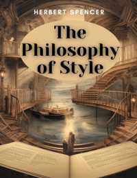 The Philosophy of Style : The Principles and Characteristics of Effective Writing Style