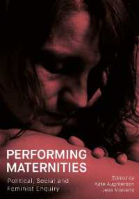 Performing Maternities : Political, Social and Feminist Enquiry (Performance and Communities)