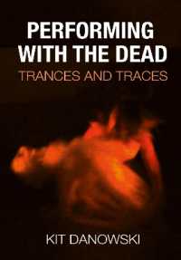 Performing with the Dead : Trances and Traces