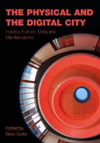 The Physical and the Digital City : Invisible Forces, Data, and Manifestations (Mediated Cities)