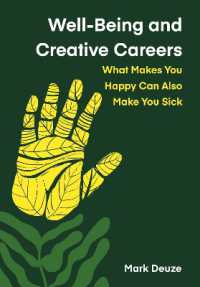 Well-Being and Creative Careers : What Makes You Happy Can Also Make You Sick (Global Health Humanities)