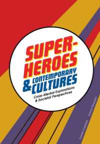 Superheroes and Contemporary Cultures : Cross-Medial Explorations and Societal Perspectives