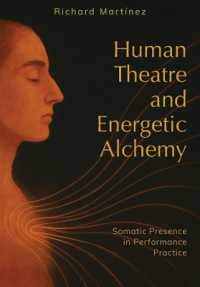 Human Theatre and Energetic Alchemy : Somatic Presence in Performance Practice