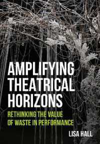 Amplifying Theatrical Horizons : Rethinking the Value of Waste in Performance