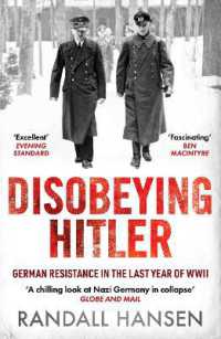 Disobeying Hitler : German Resistance in the Last Year of WWII