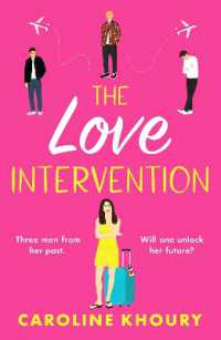 The Love Intervention : A spicy, whirlwind second chance romance