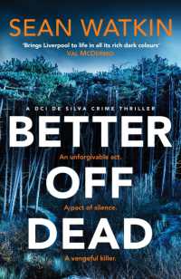 Better Off Dead : An unmissable Liverpool-set police procedural novel from a rising star in crime thriller fiction (Dci de Silva Crime Thrillers)