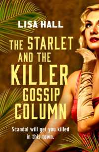 The Starlet and the Killer Gossip Column : A twisty, cosy, time-slip mystery (Hotel Hollywood Mysteries)