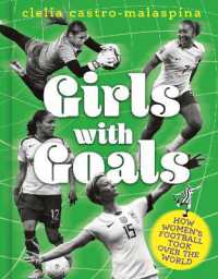 Girls with Goals : How women's football took over the world