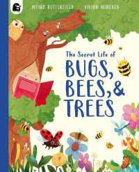 The Secret Life of Bugs, Bees, & Trees (Stars of Nature)
