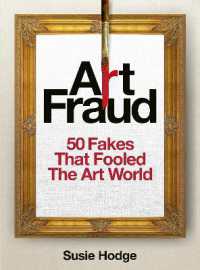 Art Fraud : 50 Fakes That Fooled the Art World