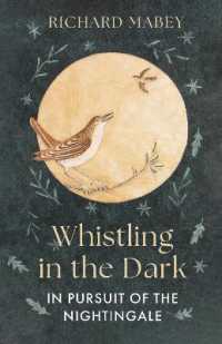 Whistling in the Dark : In Pursuit of the Nightingale