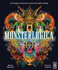 Monsterlogica : A Menagerie of Monsters, Beasts and Magical Beings (Ancient Lore)