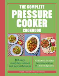 The Complete Pressure Cooker Cookbook : 120 satisfying, super-easy recipes