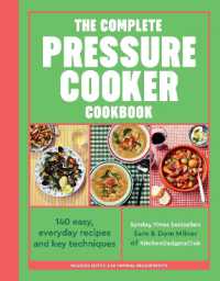 The Complete Pressure Cooker Cookbook : 120 satisfying, super-easy recipes