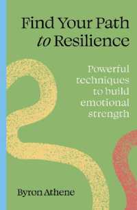 Find Your Path to Resilience : Powerful techniques to build emotional strength (Find Your Path)