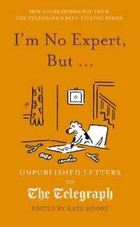 I'm No Expert, but ... : Unpublished Letters to the Daily Telegraph vol. 17 (Daily Telegraph Letters)