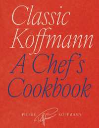 Classic Koffmann : A Chef's Cookbook