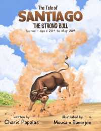 The Tale of Santiago, the Strong Bull : Taurus - the Zodiac Tales
