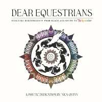 Dear Equestrians : Evolving Horsemanship from Black and White to Technicolor