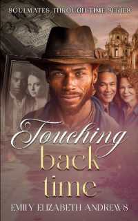 Touching Back Time : Soulmates through Time Book Two