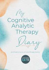 My Cognitive Analytic Therapy Diary : Accompanying you on your therapy journey