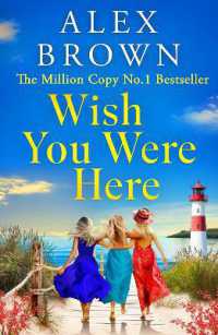 Wish You Were Here : A BRAND NEW escapist summer romance from Million Copy No.1 sensation Alex Brown for 2025
