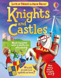 Lots of Things to Know about Knights and Castles (Lots of Things to Know)