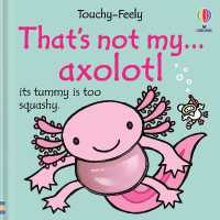 That's not my axolotl... (That's Not My®) （Board Book）
