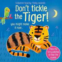 Don't Tickle the Tiger! (Don't Tickle Touchy Feely Sound Books) （Board Book）