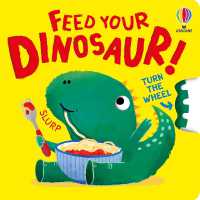 Feed your Dinosaur (Turn the Wheel Books) （Board Book）