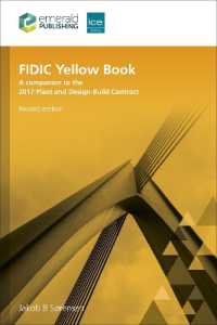 FIDIC Yellow Book, Revised edition : A companion to the 2017 Plant and Design-Build Contract （2ND）