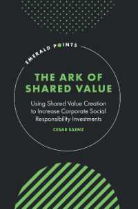 The Ark of Shared Value : Using Shared Value Creation to Increase Corporate Social Responsibility Investments (Emerald Points)