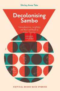 Decolonising Sambo : Transculturation, Fungibility and Black and People of Colour Futurity (Critical Mixed Race Studies) （2ND）