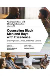 Counseling Black Men and Boys with Excellence : Exploring Career, Clinical, and School Contexts (Advances in Race and Ethnicity in Education)