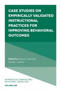 Case Studies on Empirically Validated Instructional Practices for Improving Behavioral Outcomes (Advances in Learning and Behavioral Disabilities)