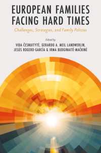 European Families Facing Hard Times : Challenges, Strategies, and Family Policies