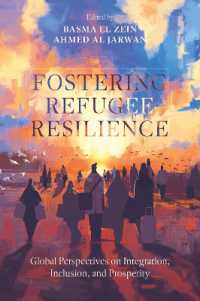Fostering Refugee Resilience : Global Perspectives on Integration, Inclusion, and Prosperity