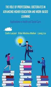 THE ROLE OF PROFESSIONAL DOCTORATES IN ADVANCING HIGHER EDUCATION AND WORK-BASED LEARNING : Applications in Health and Social Care