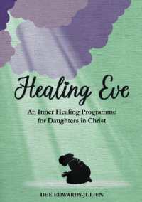Healing Eve : An Inner Healing Programme for Daughters in Christ