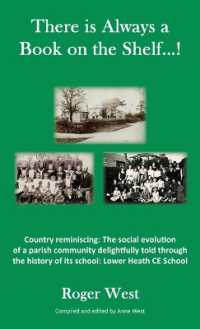 There is Always a Book on the Shelf...! : Country reminiscing: The social evolution of a parish community delightfully told through the history of its school; Lower Heath CE School
