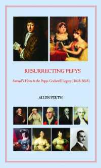Resurrecting Pepys : Samuel's Heirs & the Pepys Cockerell Legacy (1625 - 2025)